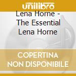 Lena Horne - The Essential Lena Horne cd musicale di Lena Horne