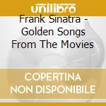 Frank Sinatra - Golden Songs From The Movies cd