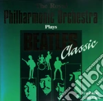 Royal Philharmonic Orchestra (The) - Plays Beatles Classic cd