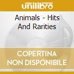 Animals - Hits And Rarities cd musicale di Animals