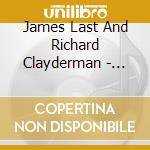 James Last And Richard Clayderman - Together At Last cd musicale di LAST JAMES & CLAYDERMAN RICHARD