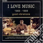 I Love Music 1965-1969: Good Vibrations Cd3 / Various