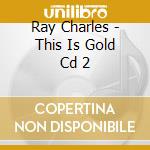 Ray Charles - This Is Gold Cd 2 cd