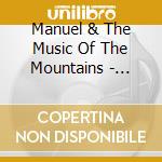 Manuel & The Music Of The Mountains - Manuel & The Music From The Mountains cd
