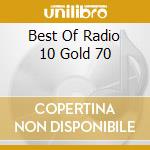 Best Of Radio 10 Gold 70 cd musicale di Terminal Video