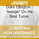 Duke Ellington - Swingin' On His Best Tunes cd