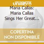 Maria Callas: Maria Callas Sings Her Great Arias cd