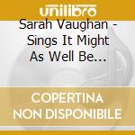 Sarah Vaughan - Sings It Might As Well Be Spring cd