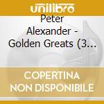 Peter Alexander - Golden Greats (3 Cd) cd musicale di Peter Alexander