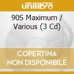 90S Maximum / Various (3 Cd) cd