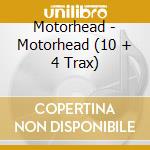Motorhead - Motorhead (10 + 4 Trax) cd musicale di Motorhead
