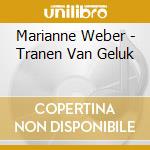 Marianne Weber - Tranen Van Geluk cd