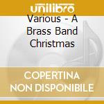 Various - A Brass Band Christmas cd
