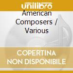 American Composers / Various cd