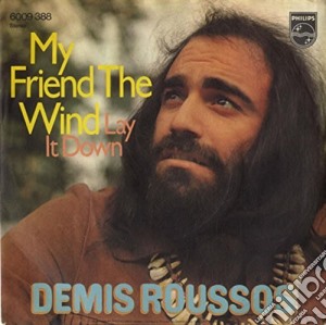 Demis Roussos - My Friend The Wind cd musicale di Demis Roussos