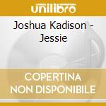 Joshua Kadison - Jessie cd