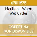 Marillion - Warm Wet Circles cd