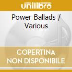 Power Ballads / Various cd