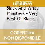 Black And White Minstrels - Very Best Of Black And White Min cd