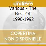 Various - The Best Of 1990-1992 cd