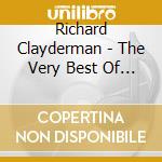 Richard Clayderman - The Very Best Of Richard Clayderman - Melodies Of Love cd musicale di Richard Clayderman