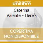 Caterina Valente - Here's cd