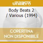 Body Beats 2 / Various (1994) cd musicale di Various