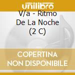 V/a - Ritmo De La Noche (2 C) cd