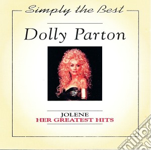 Dolly Parton - Her Greatest Hits (Jolene) cd musicale di Parton, Dolly