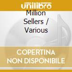 Million Sellers / Various cd musicale di Various
