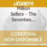 Million Sellers - The Seventies Vol.7 / Various cd