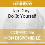 Ian Dury - Do It Yourself cd