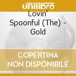 Lovin' Spoonful (The) - Gold cd musicale di Lovin' Spoonful
