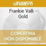 Frankie Valli - Gold cd musicale di Frankie Valli