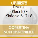 Diverse (Klassik) - Sinfonie 6+7+8 cd
