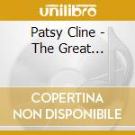 Patsy Cline - The Great... cd musicale di Patsy Cline