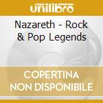 Nazareth - Rock & Pop Legends cd musicale di Nazareth