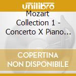 Mozart Collection 1 - Concerto X Piano K cd musicale di Wolfgang Amadeus Mozart