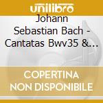 Johann Sebastian Bach - Cantatas Bwv35 & Bwv170 cd musicale di Johann Sebastian Bach