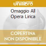Omaggio All Opera Lirica cd