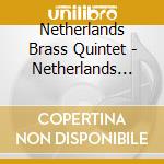 Netherlands Brass Quintet - Netherlands Brass Quintet cd