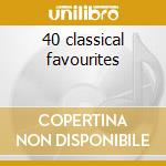 40 classical favourites cd musicale