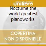 Nocturne the world greatest pianoworks cd