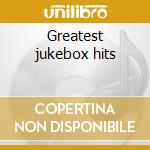 Greatest jukebox hits cd