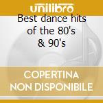 Best dance hits of the 80's & 90's cd