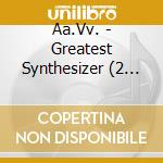 Aa.Vv. - Greatest Synthesizer (2 Cd) cd