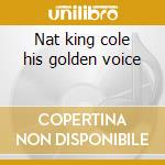Nat king cole his golden voice cd