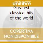 Greatest classical hits of the world cd