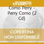 Como Perry - Perry Como (2 Cd) cd