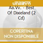 Aa.Vv. - Best Of Dixieland (2 Cd) cd musicale